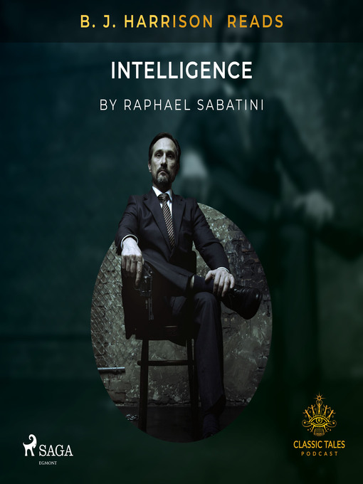 Title details for B. J. Harrison Reads Intelligence by Raphael Sabatini - Available